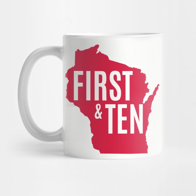 First & Ten Wisconsin by juniperandspruce